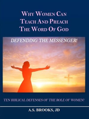 cover image of Why Women Can Teach and Preach the Word of God